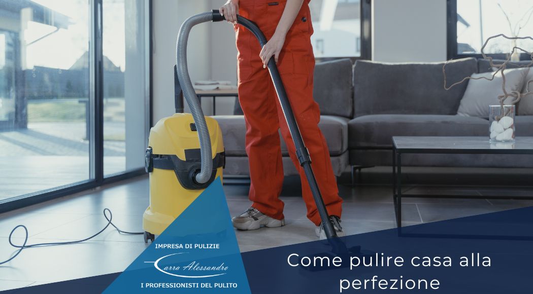 come-pulire-casa-perfezione-impresa-pulizie-carra