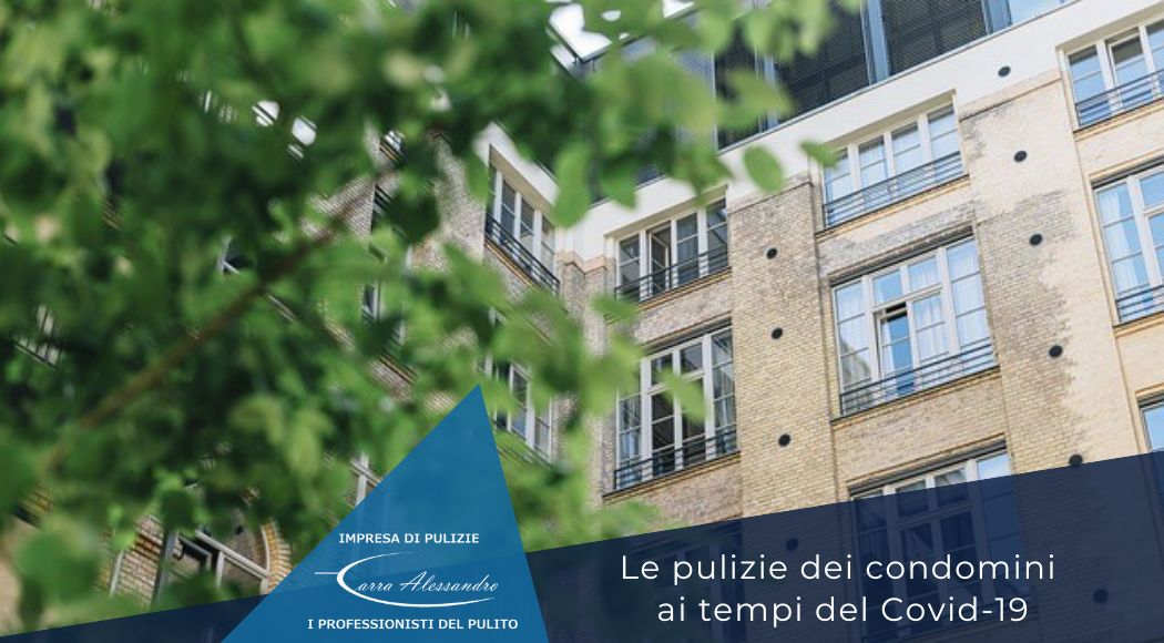 pulizie-condomini-tempi-covid-19-impresa-di-pulizie-carra-milano