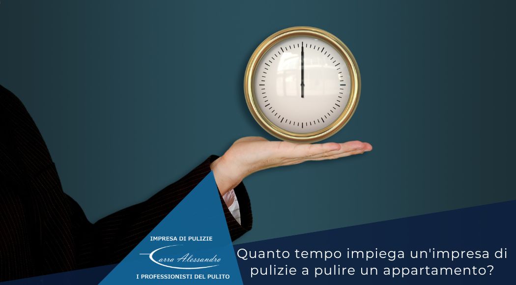 tempo-pulire-appartamento-impresa-pulizie-carra-milano