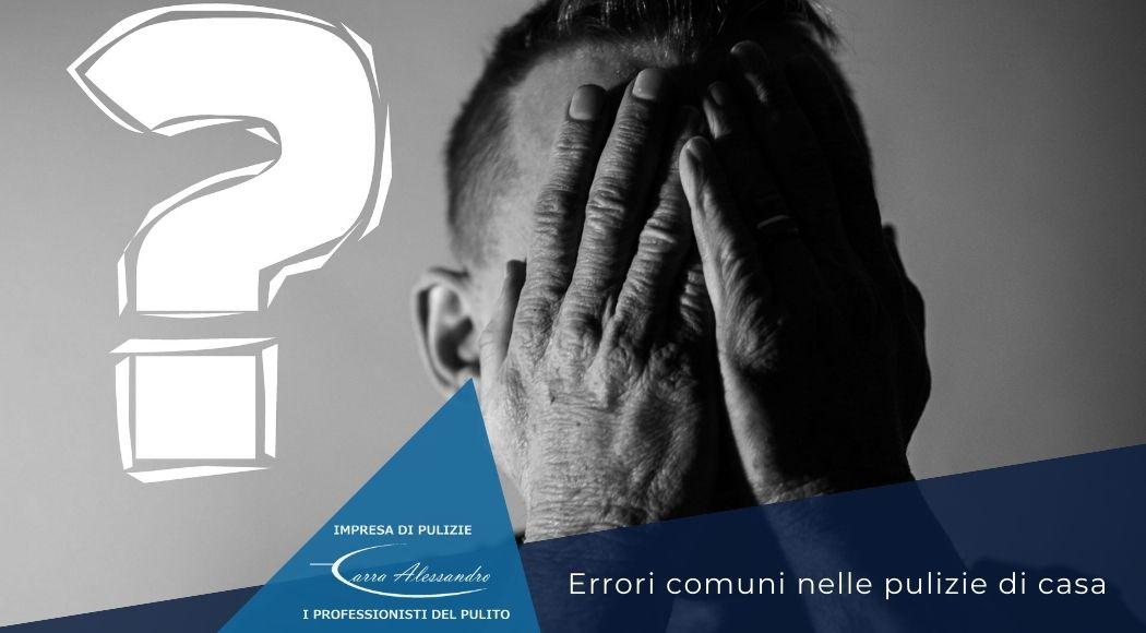 errori-comuni-pulizie-casa-impresa-pulizie-carra-milano